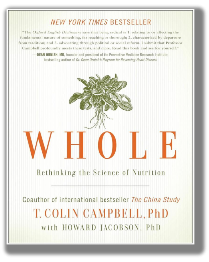 Whole: Rethinking the Science of Nutrition