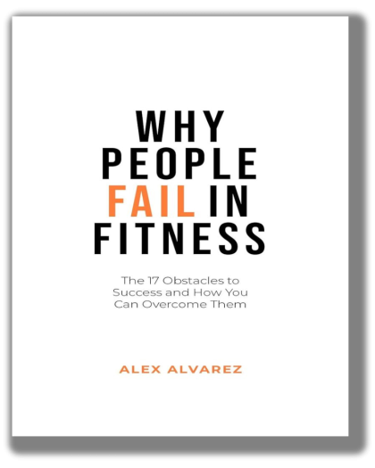 Why People Fail In Fitness: The 17 Obstacles To Success and How You Can Overcome Them