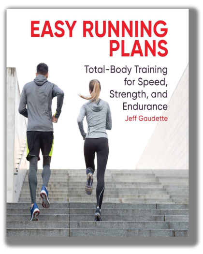 Easy Running Plans: Total-Body Training for Speed, Strength, and Endurance