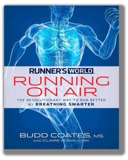Runner's world running on air: the revolutionary way to run better by breathing smarter