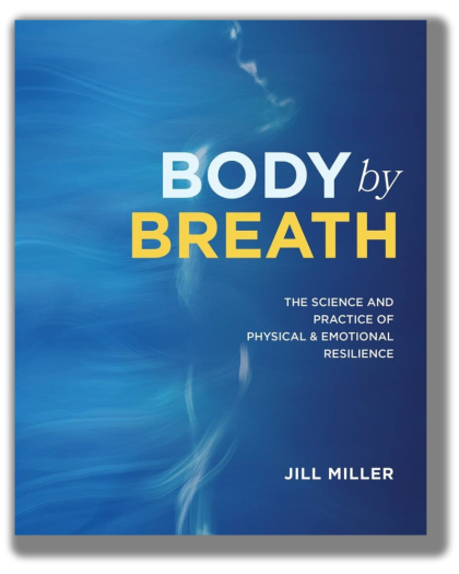 Body by Breath: The Science and Practice of Physical and Emotional Resilience