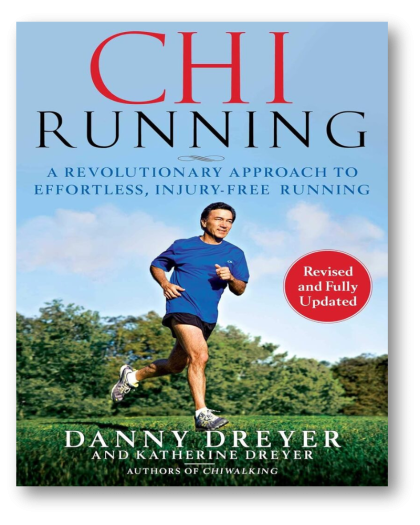 ChiRunning: A Revolutionary Approach to Effortless, Injury-Free Running