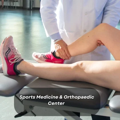 Sports Medicine & Orthopaedic Center