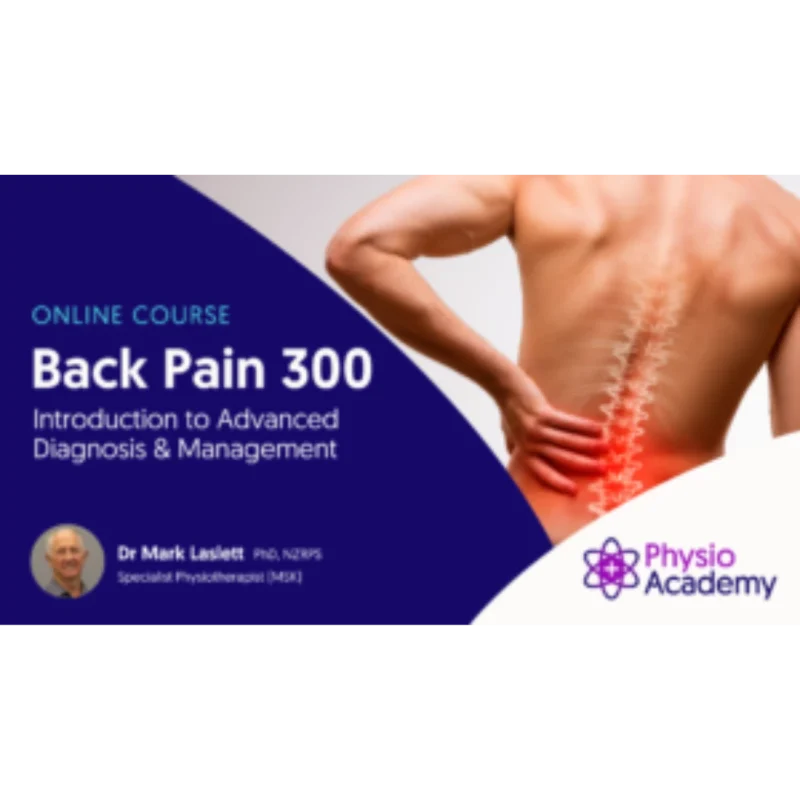 Back Pain 300 - Introduction to Advanced Diagnosis & Management