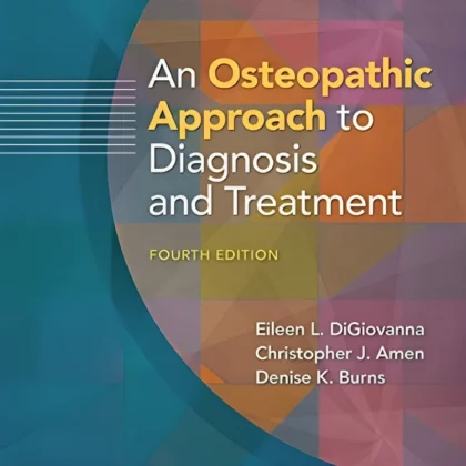 An Osteopathic Approach to Diagnosis and Treatment
