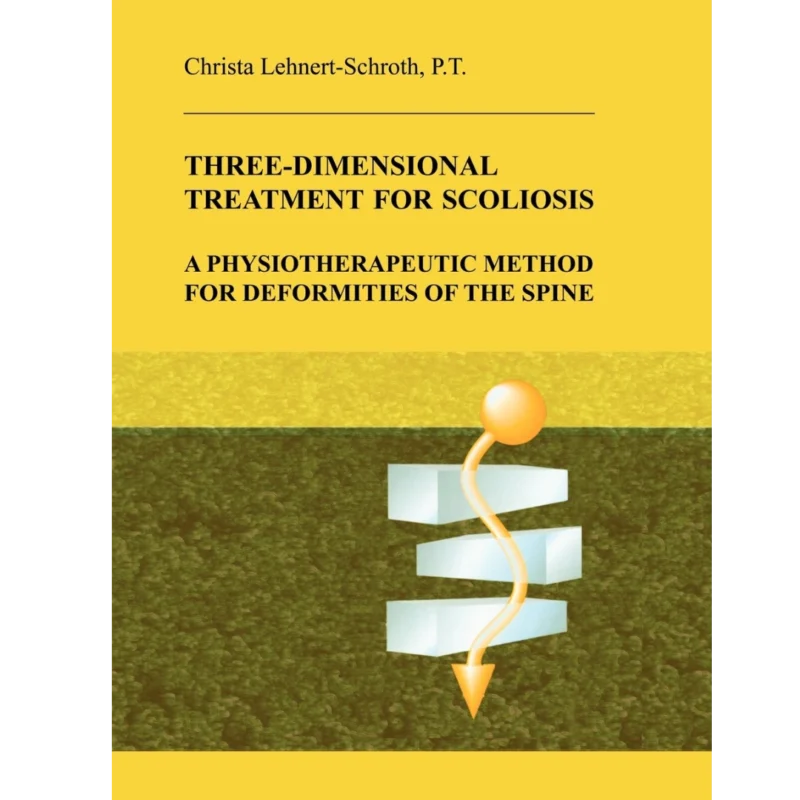 Three-Dimensional Treatment for Scoliosis: A Physiotherapeutic Method for Deformities of the Spine